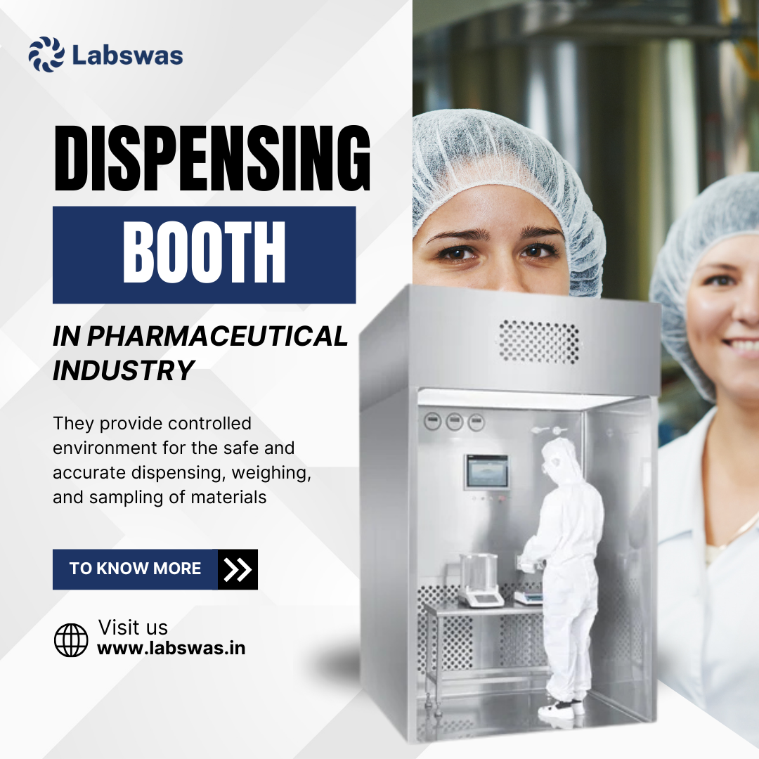 Role of Dispensing Booth in Pharmaceutical Industry